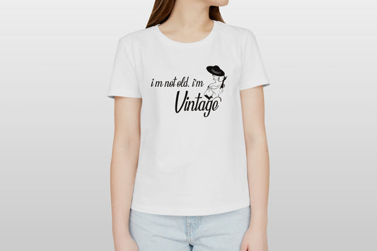 T-shirt - I'm not hold I'm Vintage -
